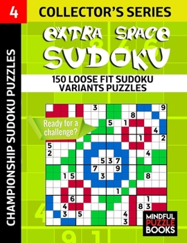 Paperback Extra Space Sudoku: 150 Loose Fit Sudoku Variants Puzzles Book
