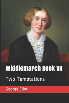 Paperback Middlemarch Book VII: Two Temptations Book