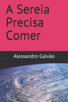 Paperback A Sereia Precisa Comer [Portuguese] Book