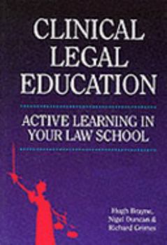 Paperback Clinical Legal Education: Active Learning in Your Law School Book