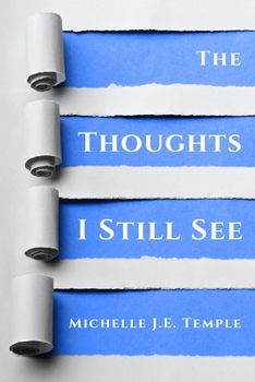 Paperback The Thoughts I Still See Book