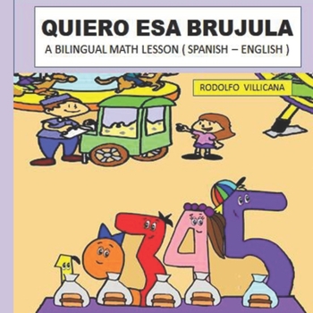 Paperback Quiero ESA Brujula: A Bilingual Math Lesson ( Spanish - English ) [Spanish] Book