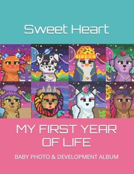 My first year of life: Baby photo and development album