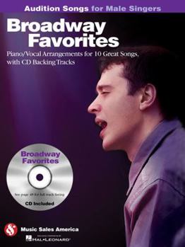 Paperback Broadway Favorites - Audition Songs for Male Singers: Piano/Vocal/Guitar Arrangements with CD Backing Tracks [With CD (Audio)] Book