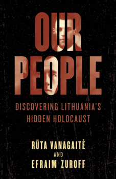 Hardcover Our People: Discovering Lithuania's Hidden Holocaust Book