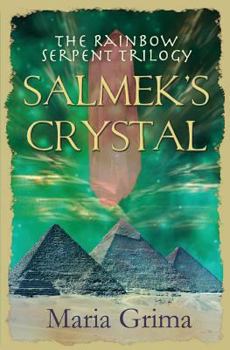 Salmek's Crystal - Book #1 of the Rainbow Serpent Trilogy