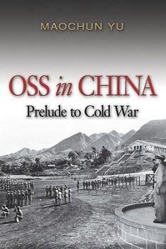 Paperback OSS in China: Prelude to Cold War Book