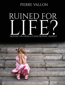Paperback Ruined For Life?: Moving on from a catastrophic assault Book