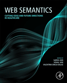 Paperback Web Semantics: Cutting Edge and Future Directions in Healthcare Book