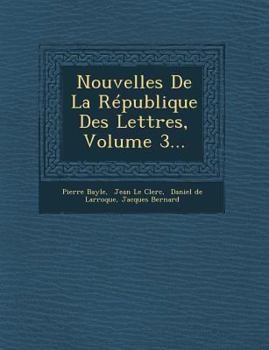 Paperback Nouvelles de La Republique Des Lettres, Volume 3... [French] Book