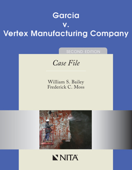 Paperback Garcia v. Vertex Manufacturing Company: Case File Book