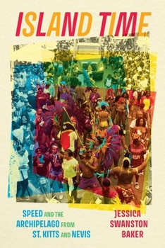 Island Time: Speed and the Archipelago from St. Kitts and Nevis (Chicago Studies in Ethnomusicology)