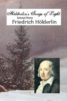 Paperback Holderlin's Songs of Light: Selected Poems Book
