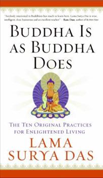 Paperback Buddha Is as Buddha Does: The Ten Original Practices for Enlightened Living Book