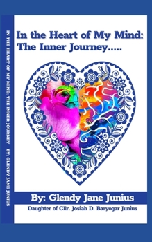 Paperback In the Heart of My Mind: The Inner Journey Book