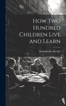 Hardcover How Two Hundred Children Live and Learn Book