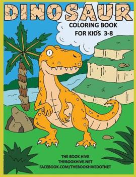 Paperback Dinosaur Coloring: Children Activity Dinosaur Coloring Books for Kids 3-8 Boys Girls & Toddlers Book