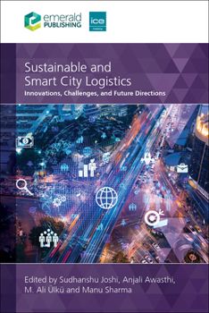 Sustainable and Smart City Logistics: Innovations, Challenges, and Future Directions
