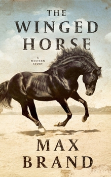Paperback The Winged Horse: A Western Story Book
