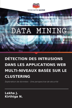 Paperback Détection Des Intrusions Dans Les Applications Web Multi-Niveaux Basée Sur Le Clustering [French] Book