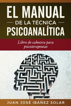 Paperback El manual de la técnica psicoanalítica: Libro de cabecera para psicoterapeutas [Spanish] Book