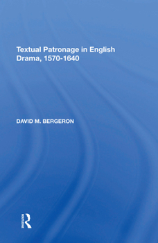 Paperback Textual Patronage in English Drama, 1570-1640 Book