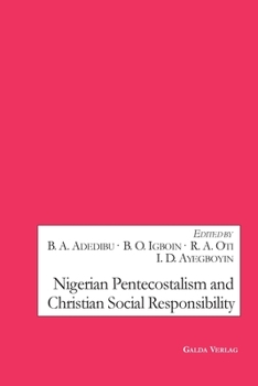 Paperback Nigerian Pentecostalism and Christian Social Responsibility Book
