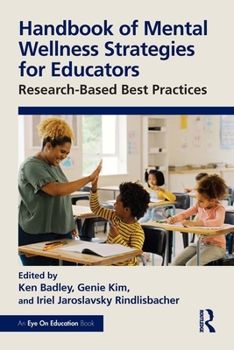 Paperback Handbook of Mental Wellness Strategies for Educators: Research-Based Best Practices Book