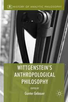 Hardcover Wittgenstein's Anthropological Philosophy Book