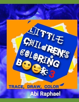 Paperback Little Children's Coloring Book 3: Trace, Draw, Color Book