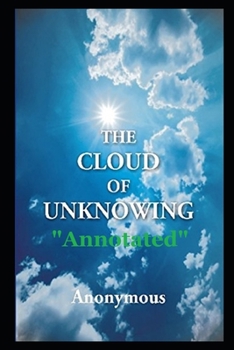 The Cloud of Unknowing "Annotated"