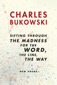 Paperback Sifting Through the Madness for the Word, the Line, the Way: New Poems Book