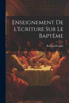 Paperback Enseignement de l'Ecriture sur le Baptême [French] Book