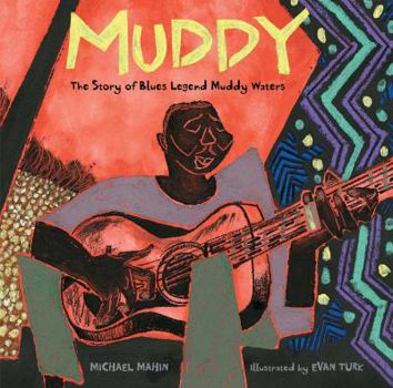 Hardcover Muddy: The Story of Blues Legend Muddy Waters Book