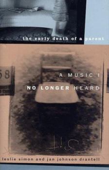 Hardcover A Music I No Longer Heard: The Early Death of a Parent Book