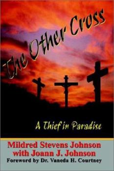 The Other Cross: A Thief in Paradise
