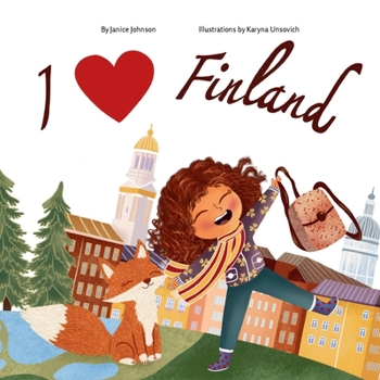 I Love Finland: Explore the Land of a Thousand Lakes with Lumi
