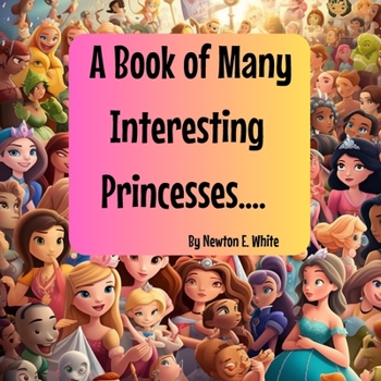 Paperback A Book of Many Interesting Princesses.... Book