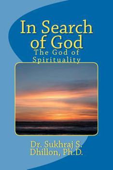 Paperback In Search of God: The God of Spirituality Book