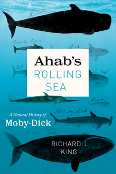 Hardcover Ahab's Rolling Sea: A Natural History of Moby-Dick Book