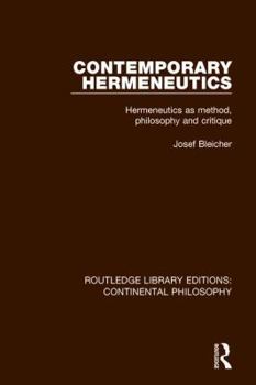 Paperback Contemporary Hermeneutics: Hermeneutics as Method, Philosophy and Critique Book