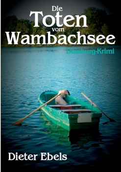 Paperback Die Toten vom Wambachsee: Duisburg-Krimi [German] Book