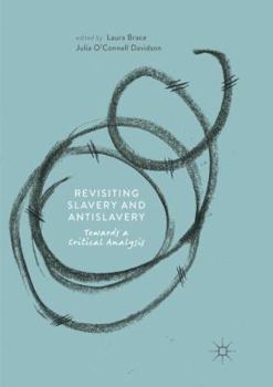 Paperback Revisiting Slavery and Antislavery: Towards a Critical Analysis Book