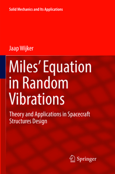 Paperback Miles' Equation in Random Vibrations: Theory and Applications in Spacecraft Structures Design Book