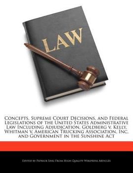 Paperback Concepts, Supreme Court Decisions, and Federal Legislations of the United States Administrative Law Including Adjudication, Goldberg V. Kelly, Whitman Book