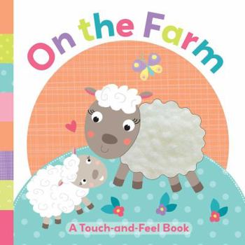 Board book On the Farm: A Touch-And-Feel Book