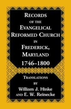 Paperback Records of the Evangelical Reformed Church in Frederick, Maryland 1746-1800 Book