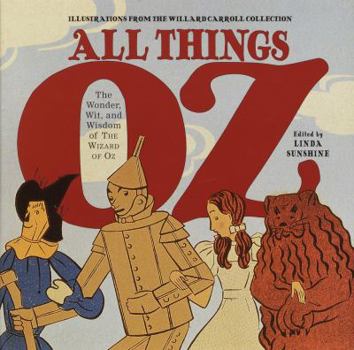 Hardcover All Things Oz: The Wonder, Wit, and Wisdom of the Wizard of Oz Book