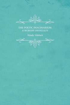 Paperback The Poetic Imaginarium: A Worthy Difficulty Book