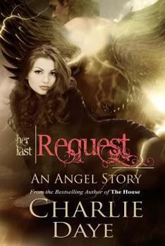 Paperback Her Last Request: An Angel Story Book